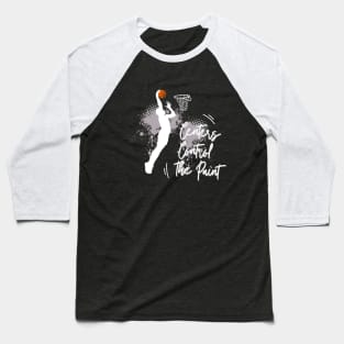 Centers Control The Paint Baseball T-Shirt